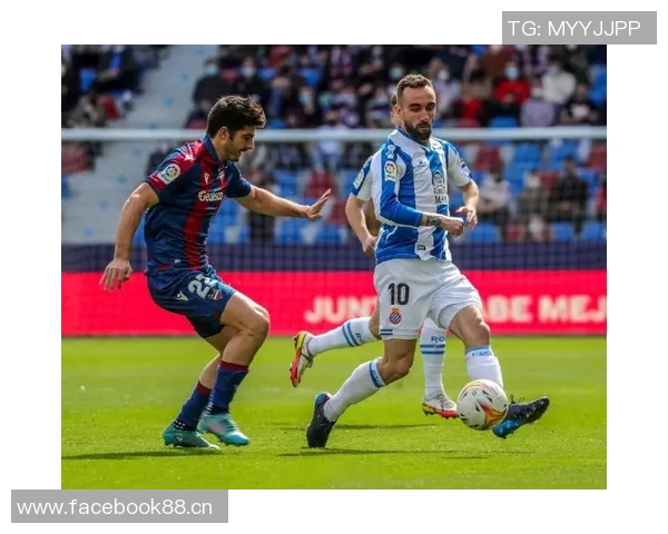 西班牙人对阵莱万特精彩赛事在线直播全程回顾与分析 西班牙人对阵莱万特精彩赛事在线直播全程回顾与分析